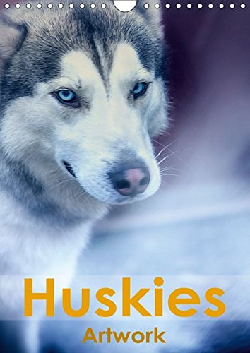 Huskies - Artwork (Wandkalender 2018 DIN A4 hoch): Huskies im Schnee (Monatskalender, 14 Seiten ) (CALVENDO Tiere) [Kalender] [Apr 07, 2017] Brunner-Klaus, Liselotte