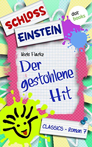 Schloss Einstein - Band 7: Der gestohlene Hit: Roman