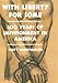 With Liberty for Some: 500 Years of Imprisonment in America by 