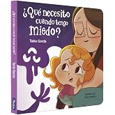 &iquest;Qu&eacute; necesito cuando tengo miedo? (&iquest;Qu&eacute; necesito cuando...? Libro de cart&oacute;n) (Peque&ntilde;as manitas)