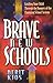 Brave New Schools by