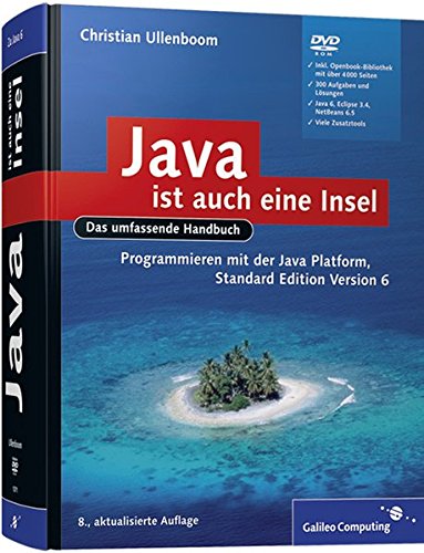 Java ist auch eine Insel: Programmieren mit der Java Standard Edition Version 6 (Galileo Computing)