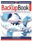 Image de The Backup Book: Disaster Recovery from Desktop to Data Center
