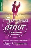 5 Lenguajes de Amor, Los Revisado 5 Love Languages: Revised Fav: El Secreto del Amor Que Perdura (Favoritos / Favorites) by 