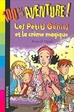 Les Petits Génies et la crème magique