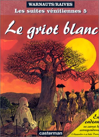 couverture de : SUITES V&Eacute;NITIENNES T.5 : LE GRIOT BLANC (LES)