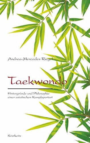 Download Taekwondo: Hintergründe und Philosophie einer asiatischen Kampfsportart Download Taekwondo: Hintergründe und Philosophie einer asiatischen Kampfsportart