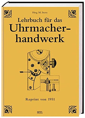 Preisvergleich Produktbild Lehrbuch für das Uhrmacherhandwerk: Arbeitsfertigkeiten und Werkstoffe