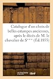 Image de Catalogue d'un choix de belles estampes anciennes, après le décès de M. le chevalier de S***
