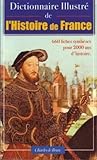 Dictionnaire Illustré de l'Histoire de France
