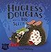 Hugless Douglas and the Big Sleep by David Melling