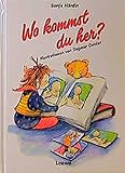 Image de Wo kommst du her?: Ein Aufklärungsbuch der ProFamilia Vertriebsgesellschaft