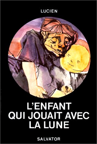 Download L'enfant qui jouait avec la lune