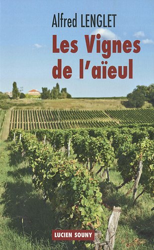 Les  Vignes de l'aïeul