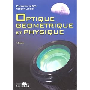 Préparation au BTS Opticien-Lunetier Optique géométrique et physique : Rappels de cours, Annales des examens, Examens Blancs Livre en Ligne Préparation au BTS Opticien-Lunetier Optique géométrique et physique : Rappels de cours, Annales des examens, Examens Blancs Livre en Ligne - Telecharger Ebook