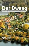 Image de Der Dwang: Die Geschichte einer kleinen Schweriner Halbinsel im Ostorfer See