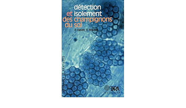 Detection Et Isolement Des Champignons Du Sol Techniques Et Pratiques Ebook Rouxel Francis Davet Pierre Amazon Fr