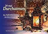 24-mal Durchatmen. Der Adventskalender aus dem Kloster by 