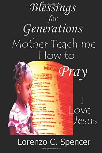 Blessings for Generations Mother Teach Me How to Pray