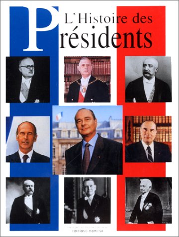 couverture de : L'Histoire des Pr&eacute;sidents