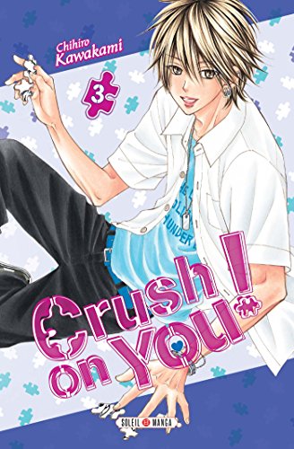 Crush on You ! — Tome 3