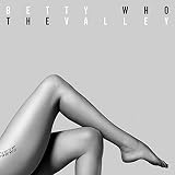 Valley - Betty Who