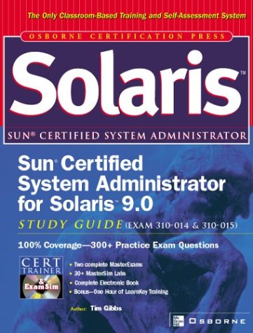Télécharger Solaris Sun Certified System Administrator for Solaris 9.0 Study Guide: (Exam 310-014 & 310-015) Gratuit