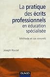 Image de La pratique des écrits professionnels en éducation spécialisée : Méthode et cas concrets