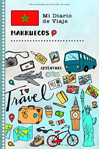Marruecos Mi Diario de Viaje: Libro de Registro de Viajes Guiado Infantil - Cuaderno de Recuerdos de Actividades en Vacaciones para Escribir, Dibujar, Afirmaciones de Gratitud para Niños y Niñas