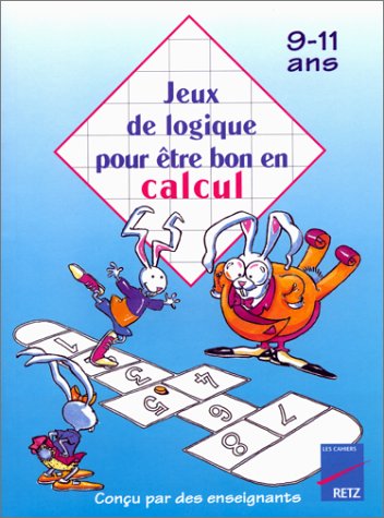 couverture de : Jeux de logique pour être bon en calcul 9-11 ans