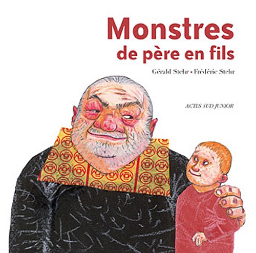 Monstres de père en fils (dès 7 ans)