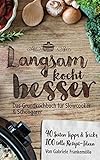 Image de Langsam kocht besser: Das neue Grundkochbuch für Slowcooker und Schongarer