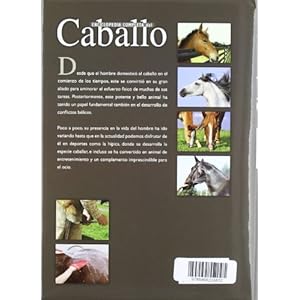 Enciclopedia completa del Caballo: Los Orígenes, Características y Cuidados de Razas de Todo el Mundo (Guías Completas)