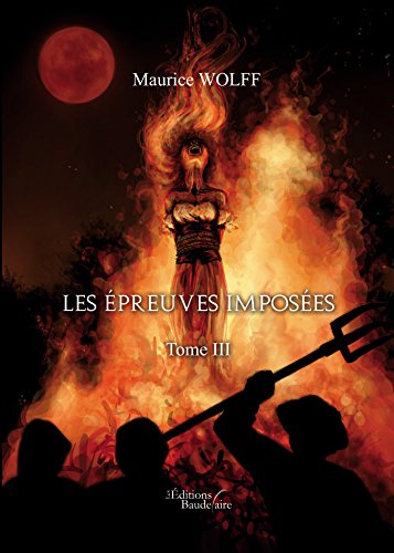 Les épreuves imposées - Tome III