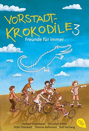 Vorstadtkrokodile: Band 3 - Freunde für immer