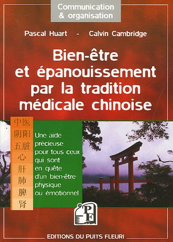 Download Bien-être et épanouissement par la tradition médicale chinoise: Une aide précieuse pour tous ceux qui sont en quête d'un bien-être physique ou émotionnel Download Bien-être et épanouissement par la tradition médicale chinoise: Une aide précieuse pour tous ceux qui sont en quête d'un bien-être physique ou émotionnel