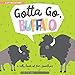Produktbild Gotta Go, Buffalo: A Silly Book of Fun Goodbyes (BabyLit)