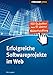 Erfolgreiche Softwareprojekte im Web: 100 Gedanken zur Webentwicklung by 