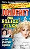 JonBenet, the Police Files