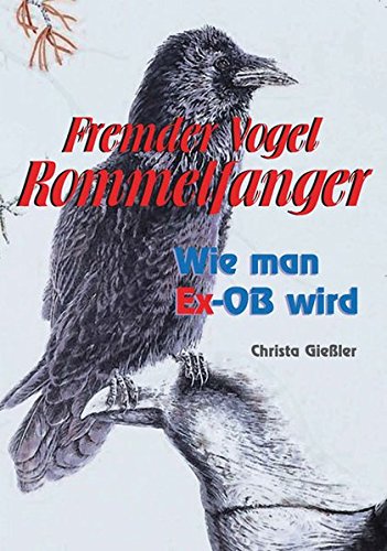Fremder Vogel Rommelfanger: Wie man Ex-OB wird