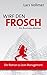 Wirf den Frosch: Ein Business-Roman by 