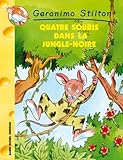 Geronimo Stilton, Tome 9 : Quatre Souris dans la Jungle-Noire
