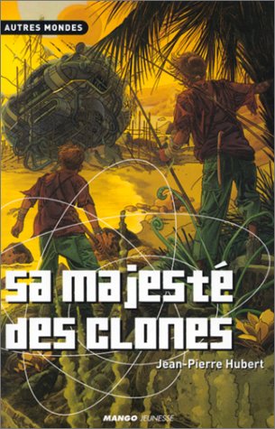 couverture de : Sa majest&eacute; des clones