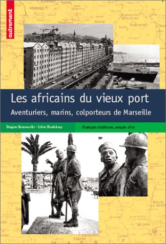 Colporteurs africains à Marseille : Un siècle d'aventures francais Colporteurs africains à Marseille : Un siècle d'aventures francais