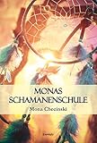 Monas Schamanenschule by 