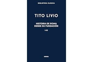 Historia Roma desde su fundación I-III (Biblioteca Clásica Gredos)