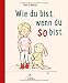 Produktbild Wie du bist, wenn du so bist