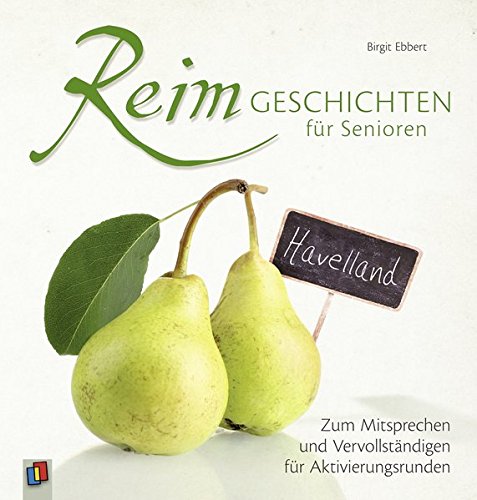 Download Reimgeschichten für Senioren: Zum Mitsprechen und Vervollständigen für Aktivierungsrunden Download Reimgeschichten für Senioren: Zum Mitsprechen und Vervollständigen für Aktivierungsrunden