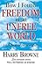 How I Found Freedom in an Unfree World (English Edition) by 