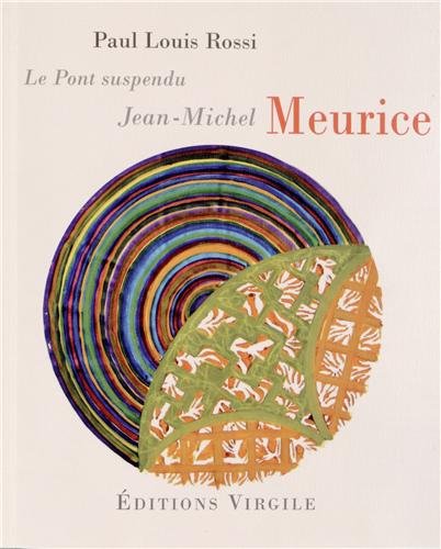 Jean-Michel Meurice : Le Pont Suspendu